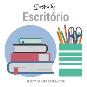 Destralhe seu escritório.